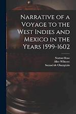 Narrative of a Voyage to the West Indies and Mexico in the Years 1599-1602 