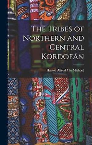 The Tribes of Northern and Central Kordofán