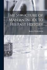 The Structure of man an Index to his Past History 