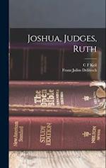 Joshua, Judges, Ruth 