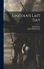 Lincoln's Last Day 