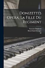 Donizetti's Opera, La Fille du Regiment 