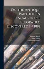 On the Antique Painting in Encaustic of Cleopatra, Discovered in 1818 