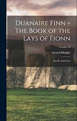 Duanaire Finn = The Book of the Lays of Fionn: Part II : Irish Text; Volume 28 
