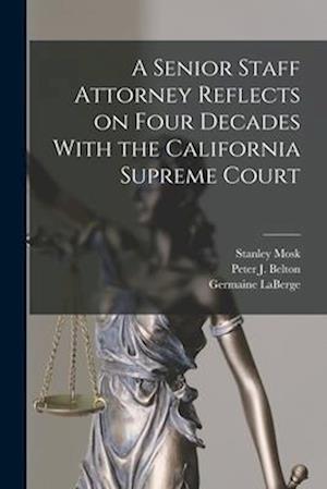 A Senior Staff Attorney Reflects on Four Decades With the California Supreme Court