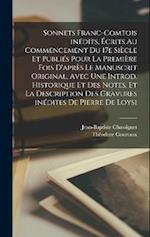 Sonnets franc-comtois inédits, écrits au Commencement du 17e siècle et publiés pour la première fois d'après le manuscrit original, avec une introd. h