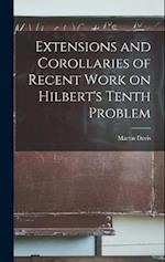 Extensions and Corollaries of Recent Work on Hilbert's Tenth Problem 