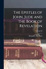 The Epistles of John, Jude and the Book of Revelation; Volume 62 