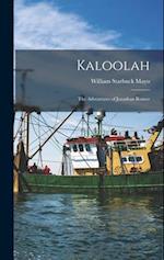 Kaloolah: The Adventures of Jonathan Romer 