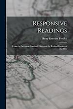 Responsive Readings: From the American Standard Edition of the Revised Version of the Bible 