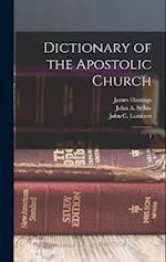Dictionary of the Apostolic Church: 1 