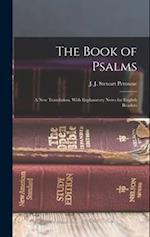 The Book of Psalms: A new Translation, With Explanatory Notes for English Readers 