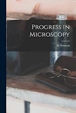 Progress in Microscopy 