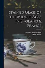 Stained Glass of the Middle Ages in England & France 