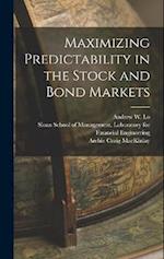 Maximizing Predictability in the Stock and Bond Markets 