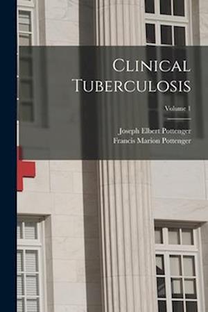 Clinical Tuberculosis; Volume 1