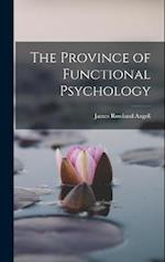 The Province of Functional Psychology 