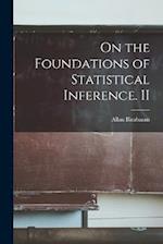 On the Foundations of Statistical Inference. II 