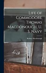 Life of Commodore Thomas Macdonough, U. S. Navy 