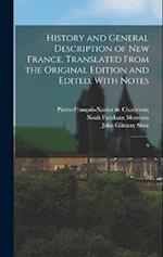 History and General Description of New France. Translated From the Original Edition and Edited, With Notes: 6 