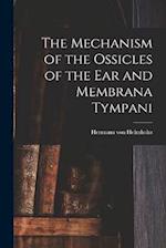 The Mechanism of the Ossicles of the ear and Membrana Tympani 