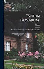 "Rerum Novarum": How to Abolish Poverty: How Poverty was Abolished 