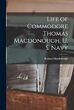Life of Commodore Thomas Macdonough, U. S. Navy 