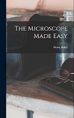 The Microscope Made Easy 