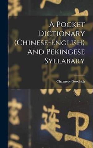 A Pocket Dictionary (chinese-english) And Pekingese Syllabary