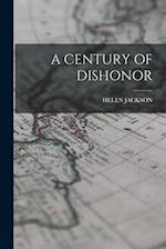 A CENTURY OF DISHONOR 