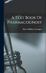 A Text Book Of Pharmacognosy 