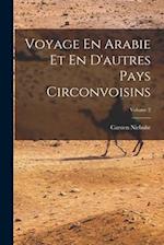 Voyage En Arabie Et En D'autres Pays Circonvoisins; Volume 2