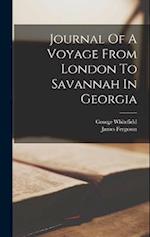Journal Of A Voyage From London To Savannah In Georgia 