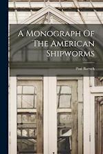 A Monograph Of The American Shipworms 