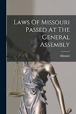 Laws Of Missouri Passed At The General Assembly 