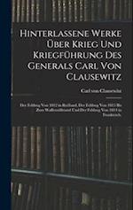 Hinterlassene Werke über Krieg und Kriegführung des Generals Carl von Clausewitz