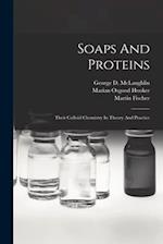 Soaps And Proteins: Their Colloid Chemistry In Theory And Practice 