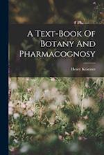 A Text-book Of Botany And Pharmacognosy 