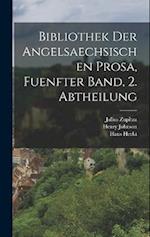 Bibliothek der angelsaechsischen Prosa, fuenfter Band, 2. Abtheilung
