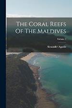 The Coral Reefs Of The Maldives; Volume 2 