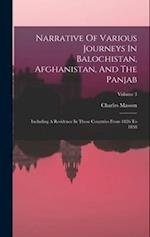 Narrative Of Various Journeys In Balochistan, Afghanistan, And The Panjab: Including A Residence In Those Countries From 1826 To 1838; Volume 3 