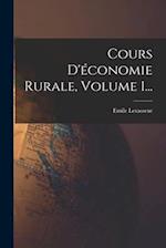 Cours D'économie Rurale, Volume 1...