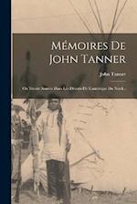 Mémoires De John Tanner