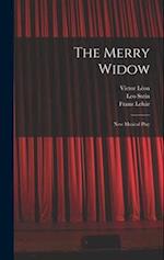 The Merry Widow: New Musical Play 