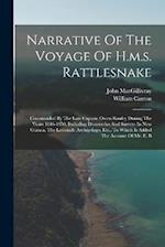 Narrative Of The Voyage Of H.m.s. Rattlesnake: Commanded By The Late Captain Owen Stanley During The Years 1846-1850, Including Discoveries And Survey