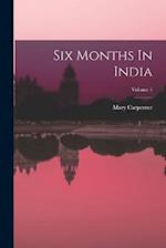Six Months In India; Volume 1 