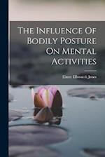The Influence Of Bodily Posture On Mental Activities 