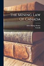 The Mining Law Of Canada 