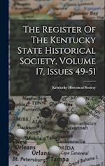 The Register Of The Kentucky State Historical Society, Volume 17, Issues 49-51 