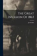 The Great Invasion Of 1863 